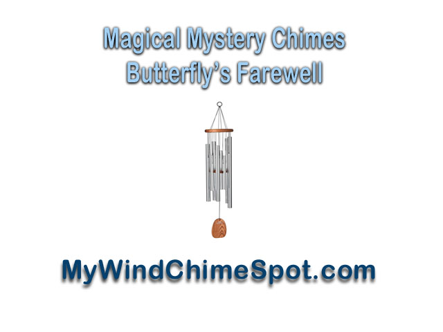 Magical Mystery Chimes Butterflys Farewell mmbf1 Magical Mystery Chimes Butterflys Farewell
